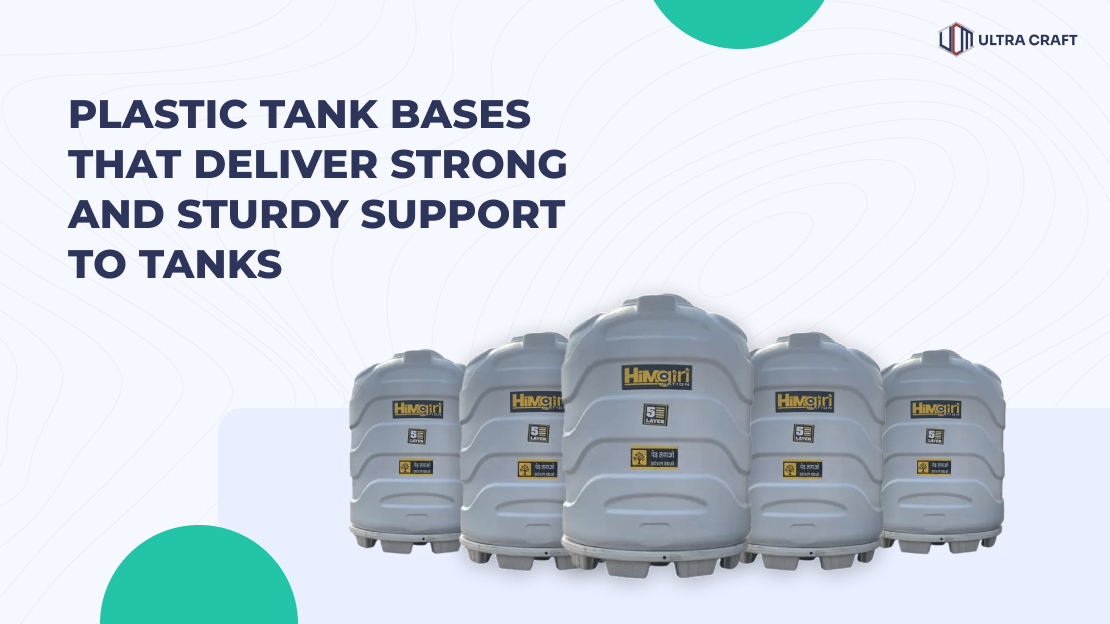 Plastic Tank Base: The Backbone of Strong and Sturdy Tank Support